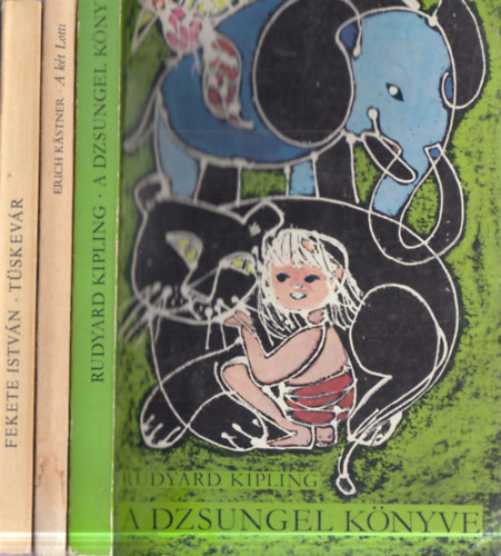 Erich K�stner, Fekete Istv�n Rudyard Kipling - 3 db ifj�s�gi irodalom: A dzsungel k�nyve + A k�t Lotti + T�skev�r