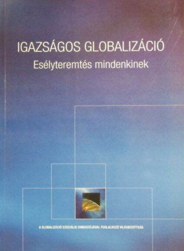 Igazsgos globalizci - Eslyteremts mindenkinek
