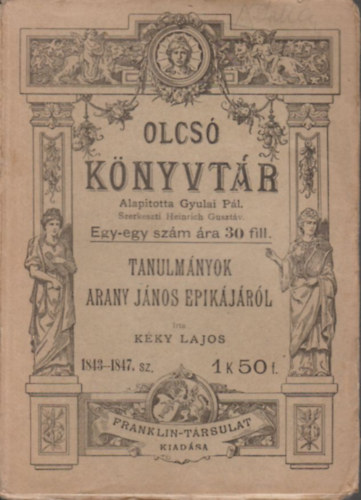 K�ky Lajos - Tanulm�nyok Arany J�nos epik�j�r�l (Olcs� k�nyvt�r)