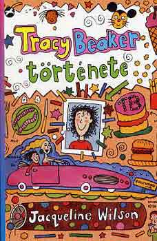 Jacqueline Wilson - Tracy Beaker t�rt�nete