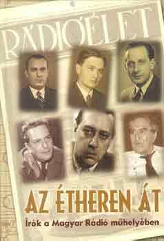 Salamon Istv�n  (szerk.) - Az �theren �t (�r�k a Magyar R�di� m�hely�ben)