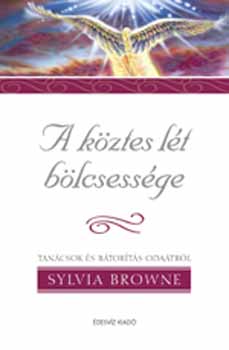 Sylvia Browne - A kztes lt blcsessge