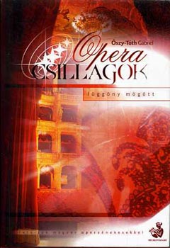 Őszy-Tóth Gábriel - Opera csillagok-függöny mögött I.