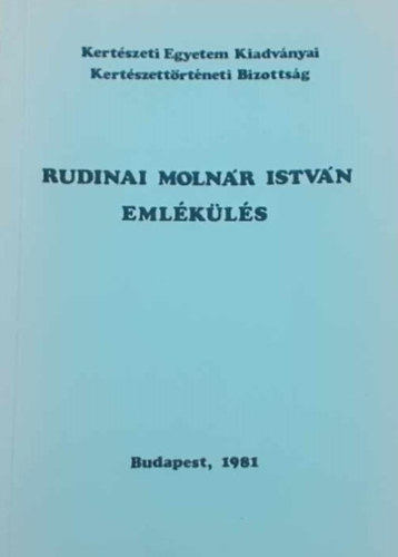 dr. Geday Gusztv (szerk.) - Rudinai Molnr Istvn emlkls