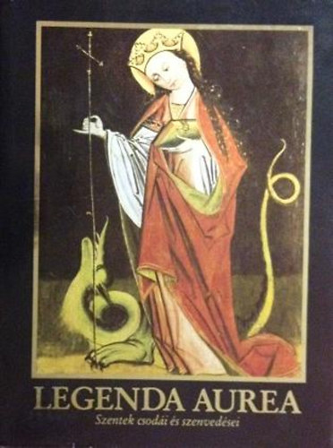 Jacobus de Voragine - Legenda Aurea