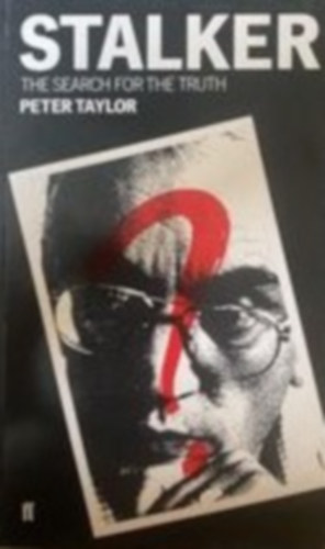 Peter Taylor - Stalker- the search for the truth
