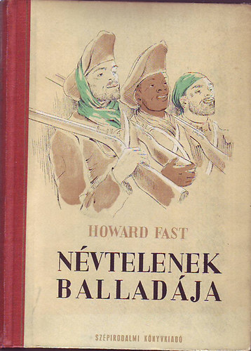 Howard Fast - N�vtelenek ballad�ja
