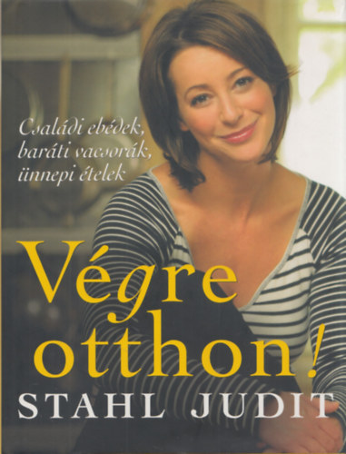 Stahl Judit - Végre otthon! + Enni Jó! (két mű)