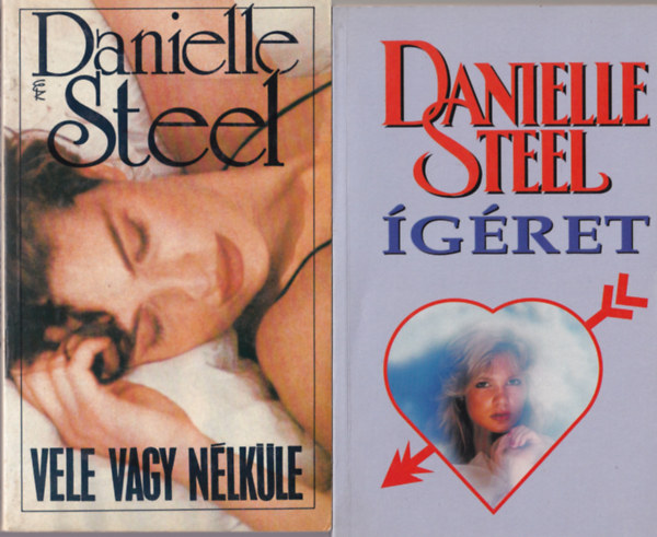 Danielle Steel - 5 db Danielle Steel regny ( egytt ) 1. gret, 2. Vele vagy nlkle, 3. A gyr. 4. Tudok mg szeretni, 5. Erszakkal vdolva