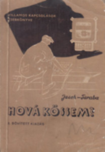 Jesch-Taraba - Hov� k�ssem? (Villamos kapcsol�sok zsebk�nyve)