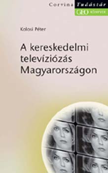 Kolosi Pter - A kereskedelmi televzizs Magyarorszgon