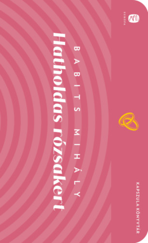 Babits Mihály - Hatholdas rózsakert