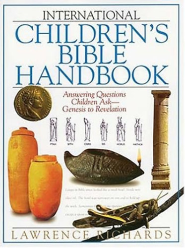 Larry Richards - International Children's Bible Handbook