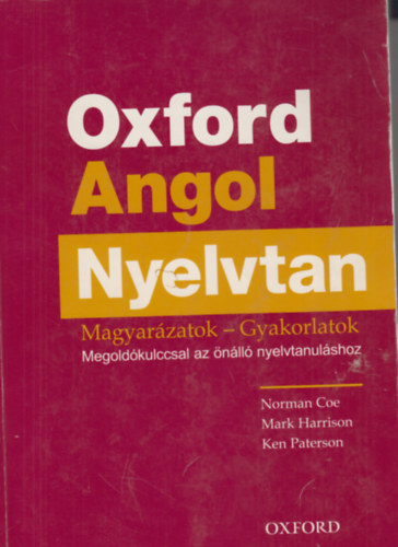 Norman-Harrison, Mark-Paterson, Ken Coe - Oxford Angol Nyelvtan