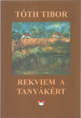 Tth Tibor - Rekviem a tanykrt