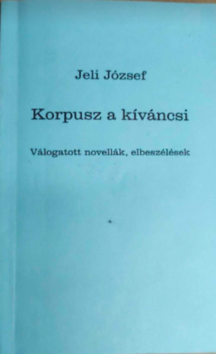 Jeli József - Korpusz a kíváncsi