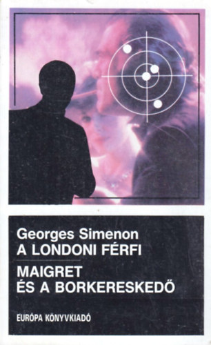 Georges Simenon - A londoni f�rfi-Maigret �s a borkeresked�
