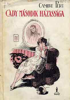 Camille Pert - Cady m�sodik h�zass�ga