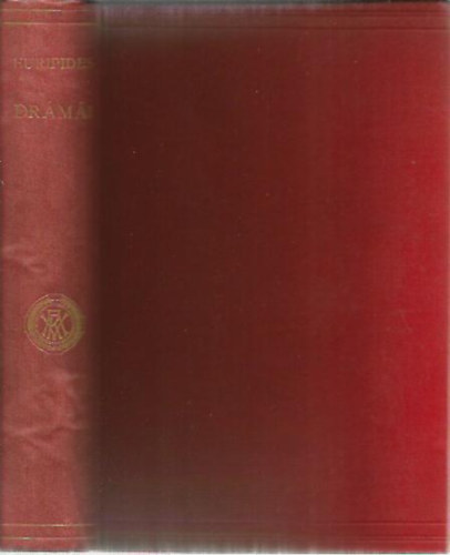 Euripides - Euripides drámái (Alkestis-Ion-A két Iphigenia-Bakchansnők)