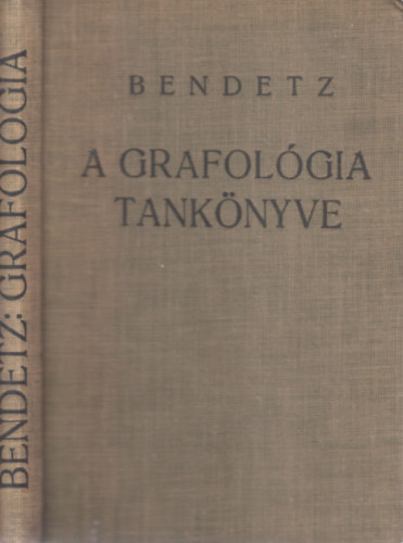 dr. Bendetz Mric - A grafolgia tanknyve