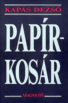 Kap�s Dezs� - Pap�rkos�r