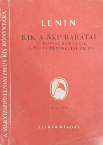 Lenin - Kik a "Np bartai" s hogyan harcolnak a szocildemokratk ellen?