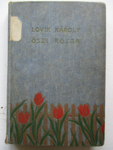 Lovik Kroly - szi rzsa