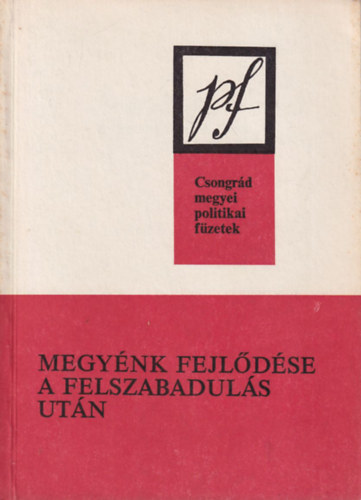 Dr. dr. Koncz Jnos Komcsin Mihly - Megynk fejldse a felszabaduls utn