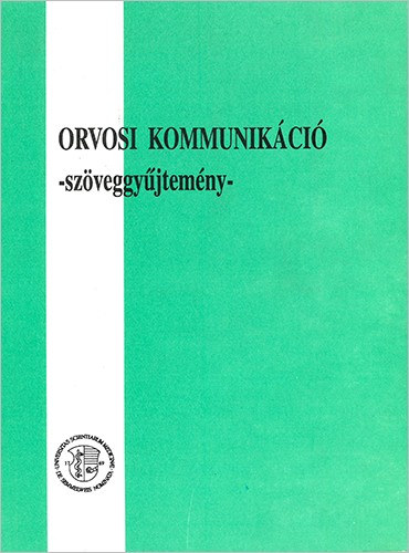 Nmeth Erzsbet - Orvosi kommunikci - szveggyjtemny