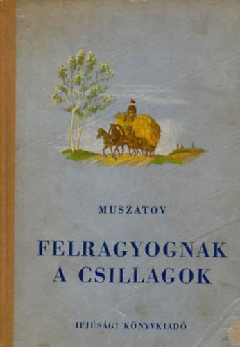 Alekszej Muszatov - Felragyognak a csillagok (Második kiadás)