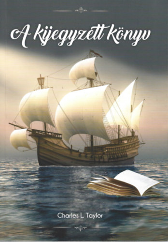 Charley L. Taylor - A kijegyzett könyv
