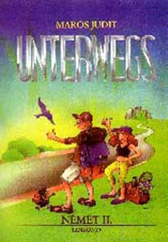 Maros Judit - Unterwegs N�met II. tank�nyv - NT-56326/II