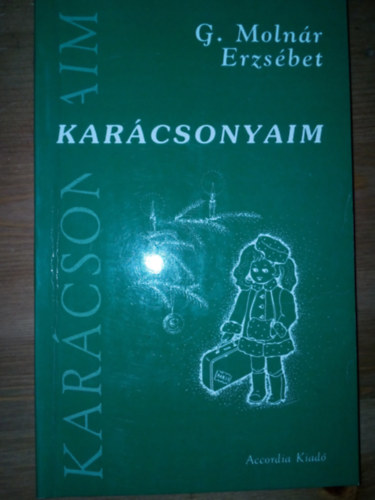 G. Molnár Erzsébet - Karácsonyaim
