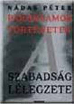 N�das P�ter - A szabads�g l�legzete (P�rhuzamos t�rt�netek 3.)