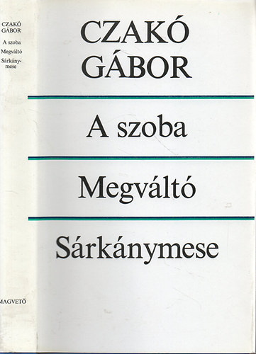 Czak� G�bor - A szoba - Megv�lt� - S�rk�nymese