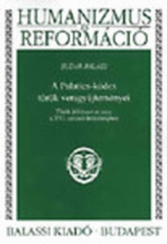 Sud�r Bal�zs - A Palatics-k�dex t�r�k versgy�jtem�nyei (Humanizmus �s reform�ci�)