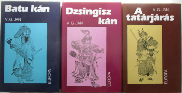V.G. Jan - Batu kán + Dzsingisz kán + A tatárjárás (3 db)