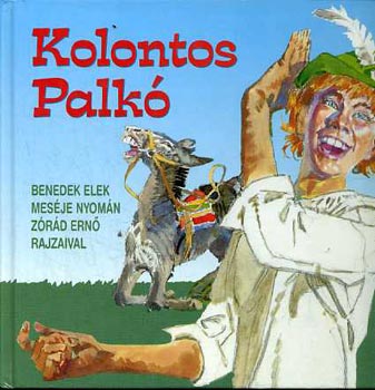 Benedek Elek - Kolontos Palk