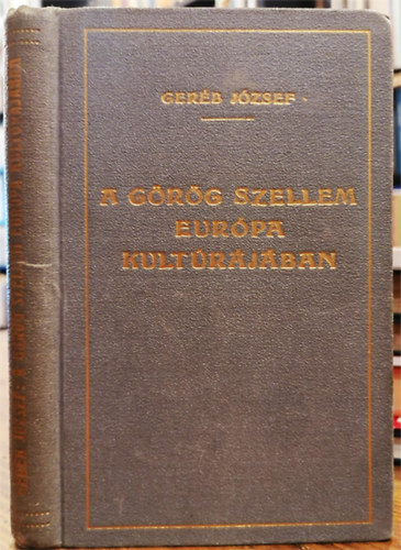 Gerb Jzsef - A grg szellem Eurpa kultrjban