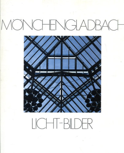 Herbert D�rnemann - Licht-Bilder. Fotografien aus M�nchengladbach