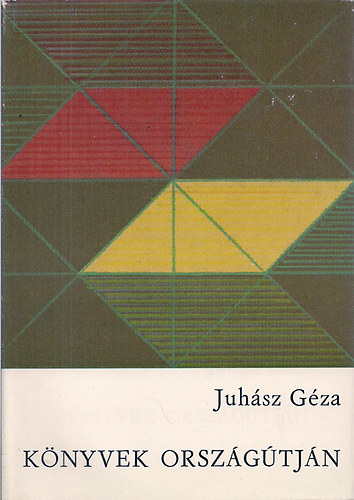 Juhász Géza - Könyvek országútján