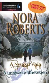Nora Roberts - A Nyugat dala - A megszelidíthetetlen
