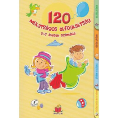 120 mulats�gos elfoglalts�g 5-7 �vesek sz�m�ra