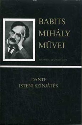 Babits Mihly - Babits Mihly mvei-Dante Isteni sznjtk