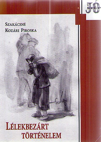 Szakcsn Kozri Piroska - Llekbezrt trtnelem