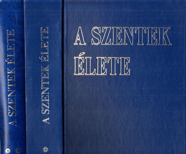 Joseph Weisbender - A szentek �lete I-II.