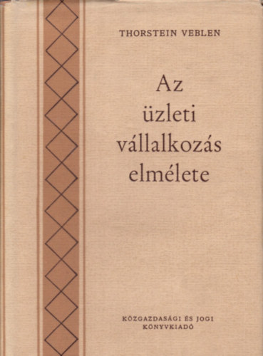 Thorstein Veblen - Az zleti vllalkozs elmlete