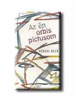 Horgas Béla - Az én orbis pictusom