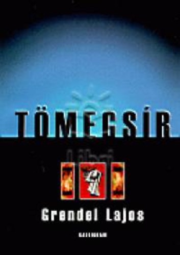 Grendel Lajos - Tmegsr