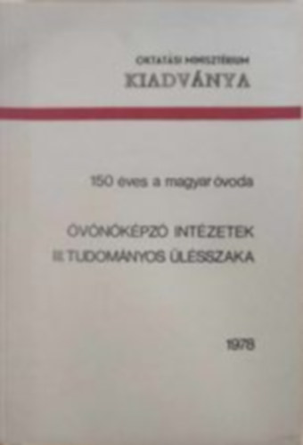 150 �ves a magyar �voda - �v�n�k�pz� int�zetek III. tudom�nyos �l�sszaka